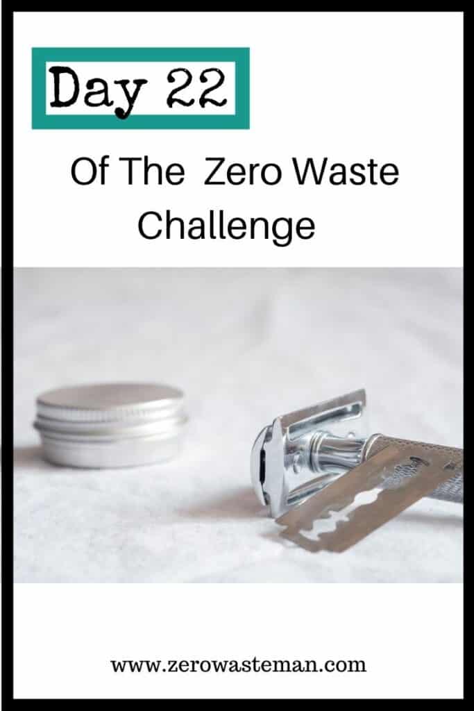 Day 22 of the zero waste challenge